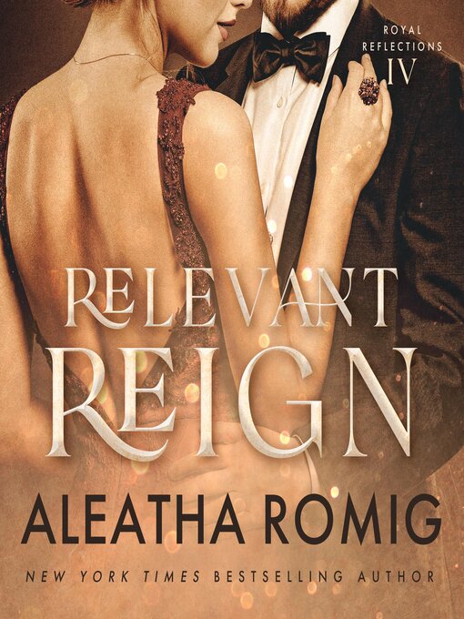 Title details for Relevant Reign by Aleatha Romig - Available